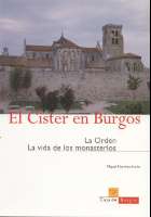 El Císter en Burgos : la orden : la vida en los... (2001)