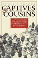 Captives & cousins : slavery, kinship, and... (cop. 2002)