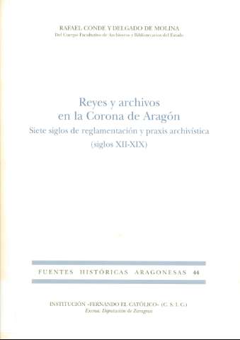 Reyes y archivos en la Corona de Aragón : siete... (2008)