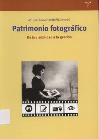 Patrimonio fotográfico : de la visibilidad a la... (D.L. 2015)