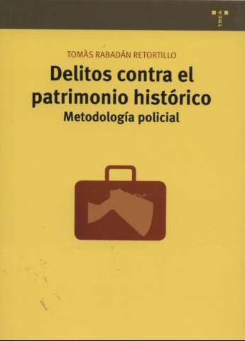 Delitos contra el patrimonio histórico :... (D.L. 2015)