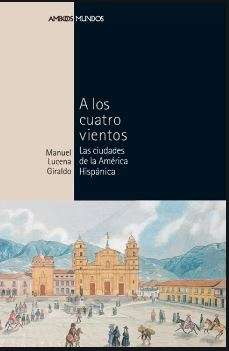 A los cuatro vientos : las ciudades de la... (2006)