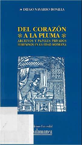 Del corazón a la pluma : archivos y papeles... (2004)