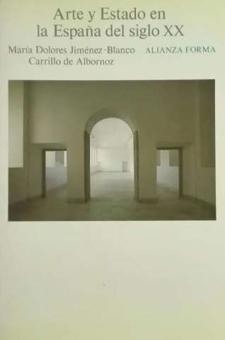 Arte y Estado en la España del siglo XX (D.L. 1989)