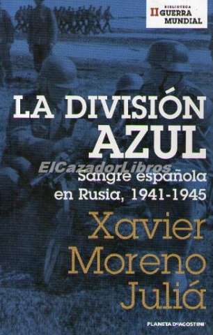 La División Azul : sangre española en Rusia,... (2006)