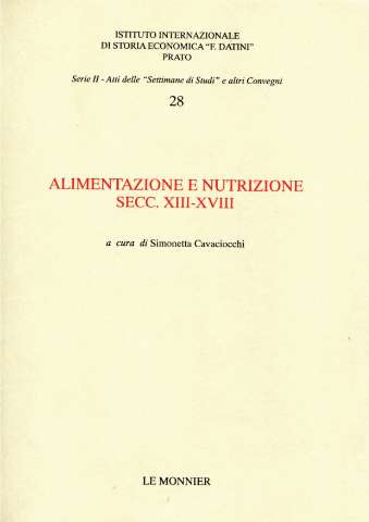 Alimentazione e nutrizione, secc. XIII-XVIII :... (1997)