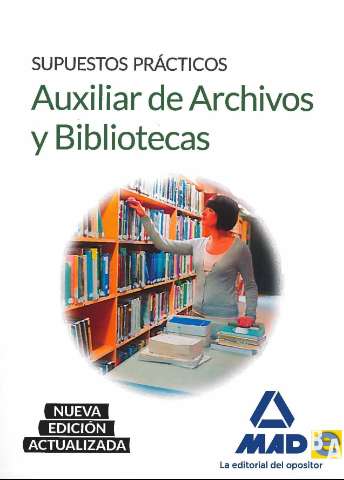 Auxiliar de archivos y bibliotecas. Supuestos... (2016)