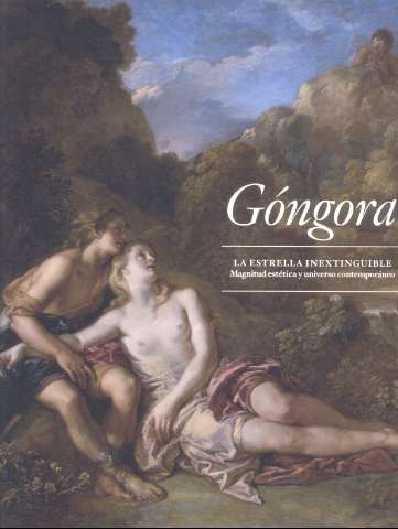 Góngora : la estrella inextinguible, magnitud... (D.L. 2012)