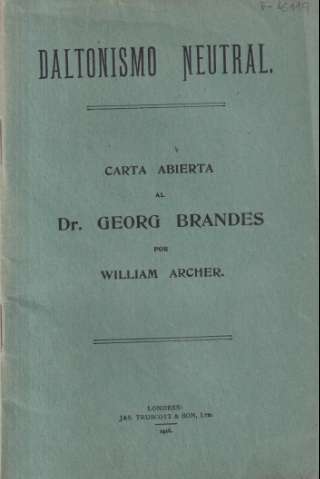 Daltonismo neutral : carta abierta al Dr. Georg... (1916)