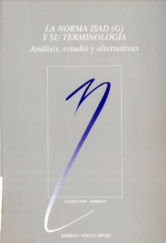 La norma ISAD (G) y su terminología : análisis,... (1995)