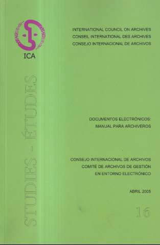 Documentos electrónicos : manual para archiveros (2006)