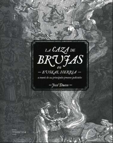 La caza de brujas en Euskal Herria a través de... (2022)