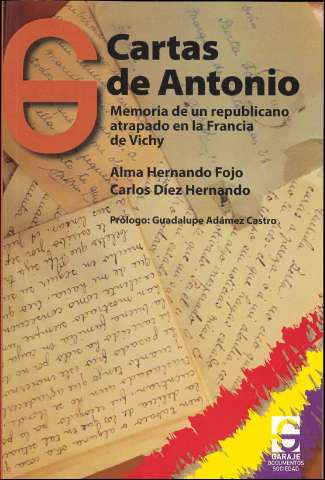 Cartas de Antonio : memoria de un republicano... (2022)