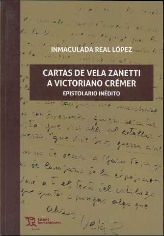 Cartas de Vela Zanetti a Victoriano Crémer  :... (2018)