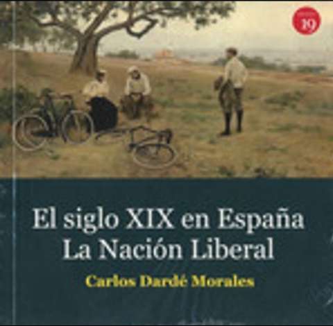 El siglo XIX en España : la nación liberal (D.L. 2023)