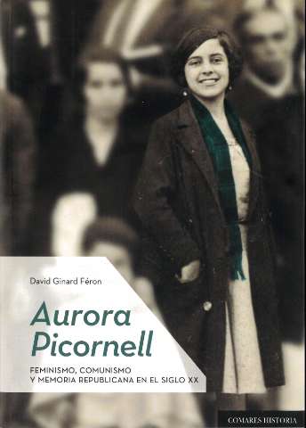 Aurora Picornell : feminismo, comunismo y... (2018)
