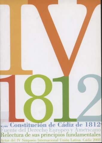 La Constitución de Cádiz de 1812, fuente del... (D.L. 2009)