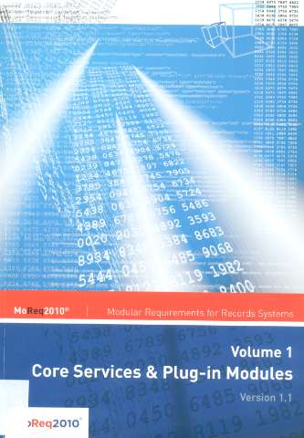 MoReq2010 : Modular Requirements for Records... (cop. 2011)