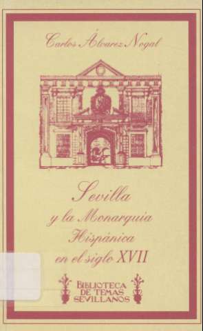 Sevilla y la monarquía hispánica en el siglo... (2000)