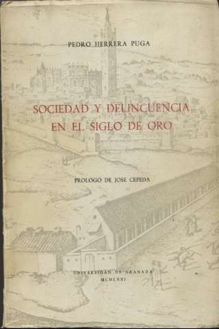 Sociedad y delincuencia en el Siglo de Oro :... (1971)
