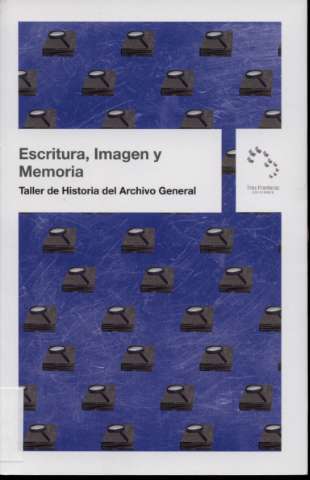 Escritura, imagen y memoria : taller de... (2018)
