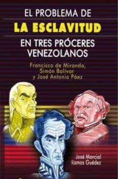 El problema de la esclavitud en tres próceres... (2010)