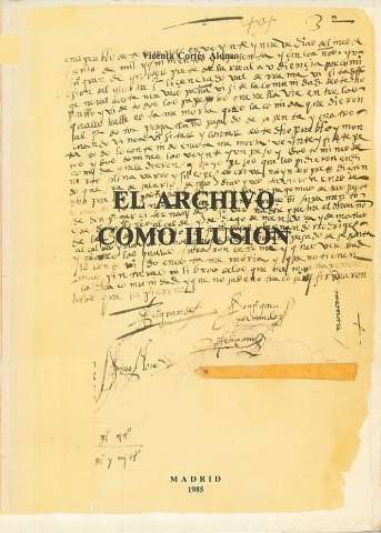 El archivo como ilusión : memoria del Archivo... (1985)