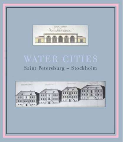 Water cities  : Saint Petersburg-Stockholm (1998)